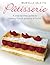 Patisserie: A Step-by-step ...