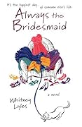 Always the Bridesmaid