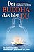 Der Buddha - das bist DU by Woody Hochswender