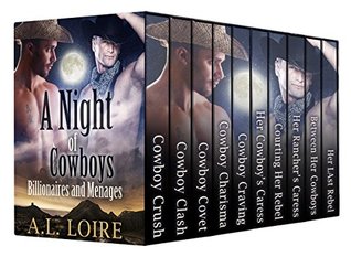A Night of Cowboys, Billionaires, and Menages (Cowboys of Fire Mountain #1-5 & Taken by Cowboys #1-5)