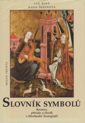 Slovnik Symbolu: Kosmos, Priroda a Clovek V Krestanske Ikonografii