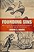 Founding Sins by Joseph S. Moore Founding Sins by Joseph S. Moore