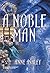 A Noble Man (The Steepwood Scandal, #6)
