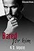 Bared for Him by N.S. Moore
