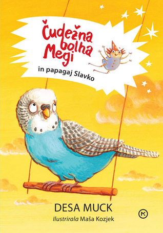 Čudežna bolha Megi in papagaj Slavko (Unknown Binding)