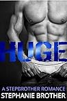 Huge by Stephanie Brother