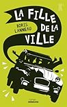 La fille de la ville by Boris Lanneau