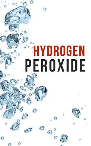 Hydrogen Peroxide (Kindle Edition)