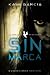Sin marca by Kami Garcia