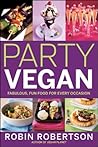 Party Vegan by Robin    Robertson