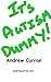 It's Autism, Dummy by Andrew Curran