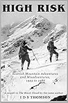 High Risk: Scottish Mountain Adventures and Misadventures, 1925 to 1986