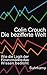 Die bezifferte Welt - Wie die Logik der Finanzmärkte das Wissen bedroht