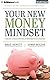 Your New Money Mindset: Create a Healthy Relationship with Money