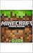 Minecraft: Guide , hack , cheat code, tip and tricks