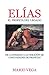 Elías: El Profeta Del Legado (Spanish Edition)