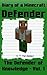 Diary Of A Minecraft Defender: The Defender of Knowledge Vol. 1 (The Defenders)