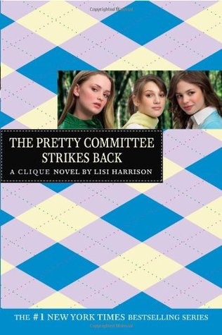 The Pretty Committee Strikes Back (The Clique, #5)