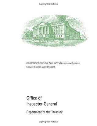 Information Technology: OCC's Network and Systems Security Controls Were Deficient