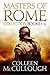 Masters of Rome Collection Books I - V by Colleen McCullough