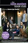The Jane Austen Book Club by Karen Joy Fowler The Jane Austen Book Club by Karen Joy Fowler