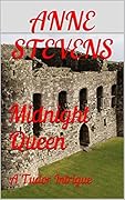 Midnight Queen: A Tudor Intrigue
