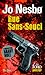 Rue Sans-Souci  (Harry Hole, #4)