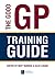 The Good GP Training Guide by Matt Burkes