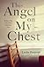 This Angel on My Chest by Leslie Pietrzyk