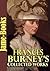 Frances Burney’s Collected Works: Camilla, Cecilia, Evelina, and More! (4 Works)