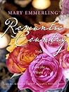 Mary Emmerling's Romantic Country: Style That's Straight from the Heart Mary Emmerling's Romantic Country: Style That's Straight from the Heart