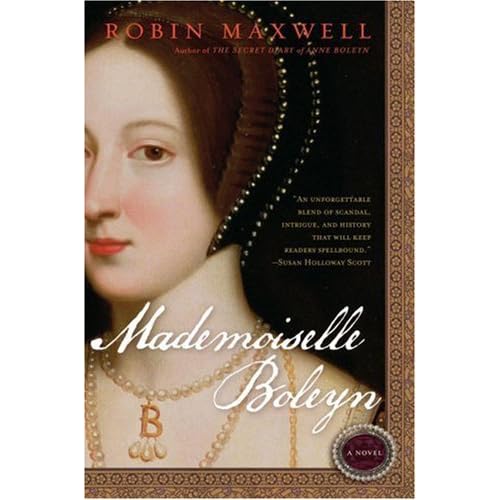 Mademoiselle Boleyn By Robin Maxwell