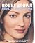 Bobbi Brown Beauty Evolution: A Guide to a Lifetime of Beauty (Bobbi Brown Series, 3)