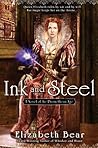 Ink and Steel by Elizabeth Bear