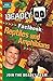 Deadly Factbook: Reptiles and Amphibians: Book 3
