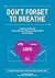 Don't Forget To Breathe: A ...