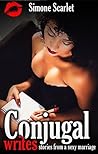 Conjugal Writes: Stories from a Sexy Marriage