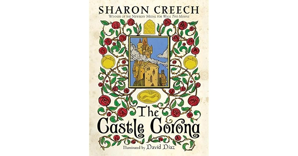 The Castle Corona By Sharon Creech
