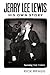 Jerry Lee Lewis: His Own Story