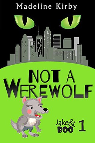 Not a Werewolf (Jake & Boo, #1)