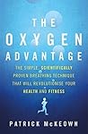 Book cover for The Oxygen Advantage: The simple, scientifically proven breathing technique that will revolutionise your health and fitness