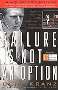 Failure is Not an Option: Mission Control From Mercury to Apollo 13 and Beyond
