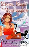 Meows, Magic & Ma...