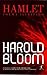 Hamlet by Harold Bloom