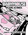 Babymouse Burns Rubber by Jennifer L. Holm