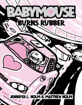 Babymouse Burns Rubber (Babymouse, #12)