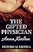 A Gifted Physician: Histori...