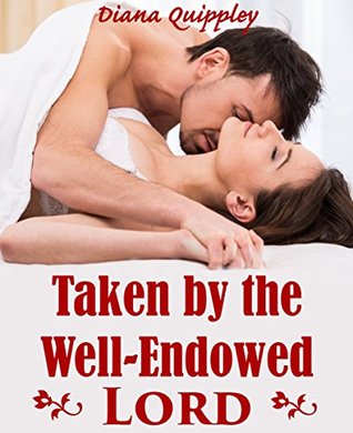Taken by the Well-Endowed Lord (Kindle Edition)