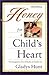 Honey for a Child's Heart by Gladys M. Hunt