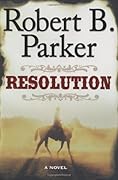 Resolution (Virgil Cole & Everett Hitch, #2)
